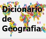 Dicionário de Geografia: significados de importantes palavras e conceitos.